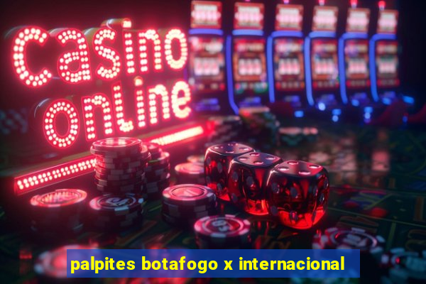 palpites botafogo x internacional